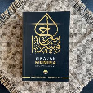 SIRAJAN MUNIRA PELITA YANG MENERANGI- Syaari Ab Rahman & Fakhrul Islam