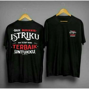 kaos t-shirt baik burukya istriku dia tetap yang terbaik untukku distro peria wanita viral kaos sablon