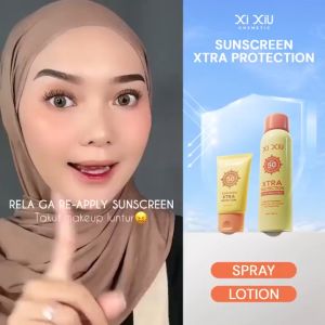 LADY LOOK | Xi XiU Sunscreen Xtra Protection Series