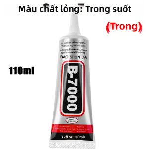 Keo Dán Trong Suốt B-7000 Dùng Cho Sửa Chữa Điện Thoại T-7000 15ml/50ml/110ml Đa Năng Dùng Được Cho Kính Nhựa Dụng Cụ Dán Chính Xác Tự Làm