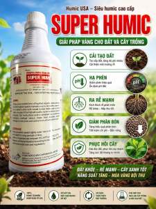 SUPER HUMIC chai 1000ml. Hàng nhập khẩu Cãi tạo Ra rễ hạ phèn giải độc phục hồi cho cây.