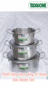 Bộ Nồi Xoong Inox TADAHOME Dày 6 dem Dùng Mọi Loại Bếp Combo 3 Xoong Inox Chống Gỉ An Toàn Sức Khỏe