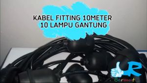 KABEL FITTING LAMPU GANTUNG OUTDOOR 10 METER 10 FITTING 20 FITTING IP65 WATERPROOF 10METER 5 METER