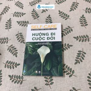 Sách - Tự Chăm Sóc Cuộc Sống - Hướng Đi Cuộc Đời-Vanlangbooks