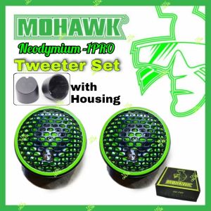 Mohawk tweeter speaker neodymium -1PRO tweeter set high power full range pitch super tweeter with KSV MYLAR Cone suitable for all car Myvi Bezza Aruz Axia Alza saga BLM Wira persona Gen2 WAJA vios city Almera demo car tweeter set hot item