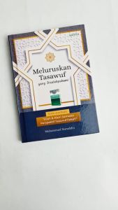 Buku Islami Meluruskan Tasawuf yang Disalahpahami - Muhammad Nuruddin Buku Panduan Tasawuf Lengkap