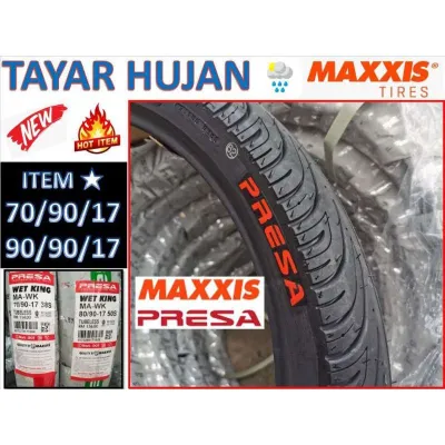 TYRE RAINNING‼️【TAYAR TIRES MAXXIS PRESA】 WET KING 70/90/17 80/90/17 TAYAR HUJAN