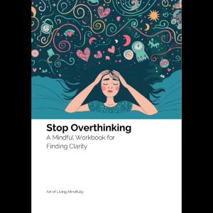 Stop Overthinking Workbook - Mindfulness for Clarity Goal Setting Triggers Tracker & Coping Strate