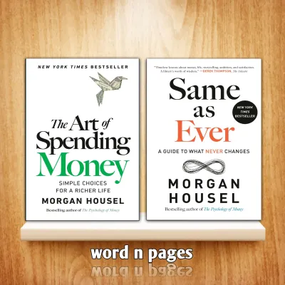 The Art of Spending Money by Morgan Housel - Simple Choices for a Richer Life | Same as Ever by Morgan Housel - A Guide to What Never Changes (book)