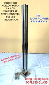 TIANG RAILING KACA SUDUT KILAP NO.1 CORNER TOPLESS GLASS STAINLES STELL 304