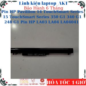 Pin Laptop HP Pavillion 14-N 14-F 15-N 15-F HP 350 G1 340 G1 248 G1 TPN-F112 Pin HP LA03 LA04 LA04041