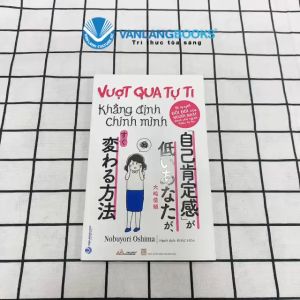 Sách - Vượt Qua Tự Ti Khẳng Định Chính Mình-Vanlangbooks