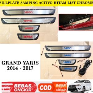 Sillplate Samping Grand All New Yaris 2014 2016 2017 2018 2020 2022 Hitam List Chrome Lampu / Non LED .