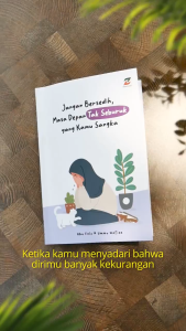 Buku Motivasi Hidup - Jangan Bersedih Masa Depan Tak Seburuk Yang Kamu Sangka - Stop Overthinking dan Insecure - Ziyadbooks