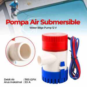 Pompa Air Celup Bilge Pump DC 12V 1100GPH: Fungsi & Spesifikasi