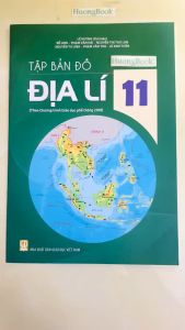 Sách - Tập Bản đồ địa lí lớp 11 (Theo chương trình giáo dục phổ thông 2018)