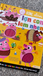 Sách Lợn Con Lem Nhem - Sách tương tác sờ chạm Đừng chạm vào - Tân Việt