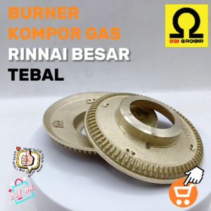 Burner Kompor Gas Rinnai Besar bahan Kuningan Tebal RB untuk tipe RI-522ARI-511ARI-514A RI-602A  RI-712A