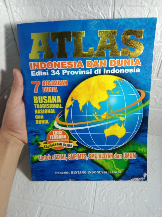 Buku ATLAS INDONESIA DAN DUNIA Edisi 34 Provinsi di Indonesia Untuk :SD ...