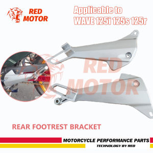 REAR Footrest Bracket set Wave 125R footrest Wave 125S footrest FOR original Wave 125I Wave 125S footrest