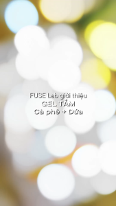 Gel tắm FUSE Lab Cà phê + Dứa 50g và 500g - Làm sạch và cân bằng độ ẩm - Ha Chi JSC