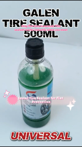 [Iwas Flat / Iwas Tirik] Premium Galen Tire Sealant Liquid 500ml Anti Puncture Fast Fix Universal Tubeless Gulong For Motorcycle Car Ebike Heavy Duty Safe Ride Emergency Tool Accessories Exact Fit Original Quality COD