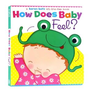 How Does Baby Feel?: A Karen Katz Lift-the-Flap Book Board book – Illustrated by Karen Katz Original English books