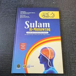 SULAM MUNAWAROQ TERJEMAH SULAM MUNAWAROQ DILENGKAPI KAJIAN DAN PENJELASAN ILMU MANTIQ 3 BAHASA