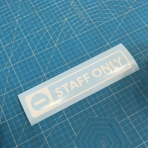 Staff Only. Vinyl Decal Sticker Glass Door Window Die-Cut. Stiker Potong Cermin Kaca Pintu Staf Sahaja. No Entry.