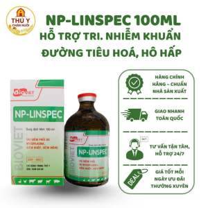 NP-LINSPEC 100ML Hỗ Trợ Trị Nhiễm Khuẩn Đường Tiêu Hóa Hỗ Hấp | Viêm Phổi Do Mycoplasma Viêm Khớp Viêm Móng Trên Heo Gia Súc Chó Mèo Gia Cầm