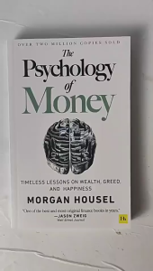 The Psychology of Money: Timeless Lessons on Wealth Greed and Happiness Finance Librolibro
