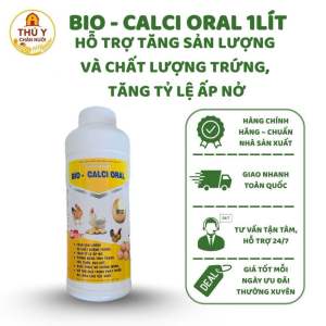 Bio - Calci Oral 1Lít Hỗ Trợ Tăng Sản Lượng Và Chất Lượng Trứng Bổ sung Canxi Cho Gà Vịt Ngan Cút