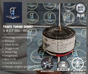 trafo toroid donat 5A CT 55V 45V murni