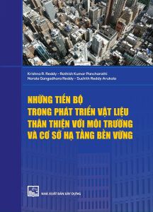 Những Tiến Bộ Trong Phát Triển Vật Liệu Thân Thiện Với Môi Trường Và Cơ Sở Hạ Tầng Bền Vững