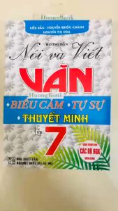 Sách - hướng dẫn nói và viết văn nghị luận xã hội - nghị luận văn học lớp 7 (biên soạn theo chương trình gdpt mới)