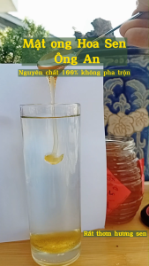 Mật Ong Hoa Sen Đặc Biệt Nguyên chất 100% thanh tịnh ngọt dịu tặng kèm quà ngâm cùng mật ong| Ông An