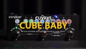 CUVAVE CUBEBABY: A Multifunctional Electric Guitar Pedal & Portable Music Playback Device