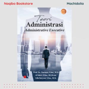 Deepublish Buku Teori Administrasi - Administrative Executive