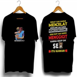 kaos dekat ga harus menjilat