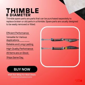 High Quality Thimble - 8 Diameter