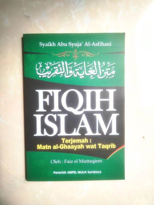 Fiqih Islam Terjemah Kitab Matan Ghayah Wa Taqrib | Lazada Indonesia