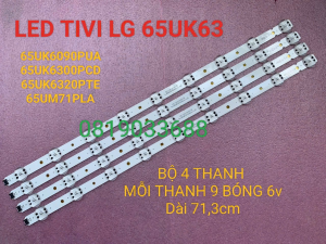 THANH LED TIVI LG 65UK63 65UK6090PUA 65UK6300PCD 65UK6320PTE 65UM71PLA MỚI 100% BỘ 4 THANH MỖI THANH 9 LED 6V DÀI 713cm