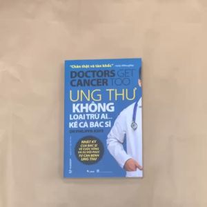 Sách - Ung Thư Không Loại Trừ Ai Kể Cả Bác Sĩ - Vanlangbooks