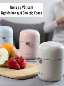 Dụng cụ Vắt cam Nghiền hoa quả Cao cấp Ecoco - Bền Đẹp Sạch sẽ Tiện dụng QHs