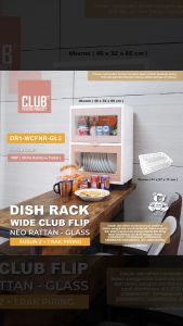 DISH RACK CLUB RAK PIRING PLASTIK KACA WIDE FLIP NEO RATTAN [CLBBOX]