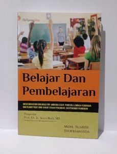 Belajar dan Pembelajaran Penulis : Moh. Suardi & Syofrianiada