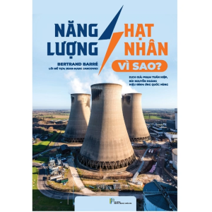Năng Lượng Hạt Nhân - Vì Sao (Tác giả: Bertrand Barré)
