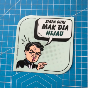 Siapa Curi Mak Dia Hijau. Funny Sticker Label Playful Sign Retro Design. Stiker Lucu Kelakar Bahasa Malaysia Melayu.