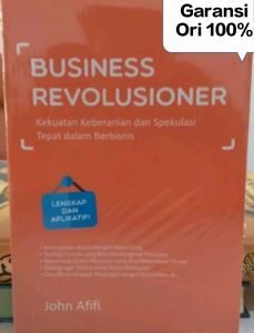 Buku Bisnis  Business Revolusioner Lengkap dan Aplikatif by. John Alfi Noktah