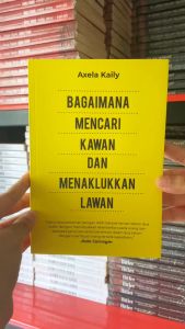 Buku Bagaimana Mencari Kawan Dan Menaklukan Lawan